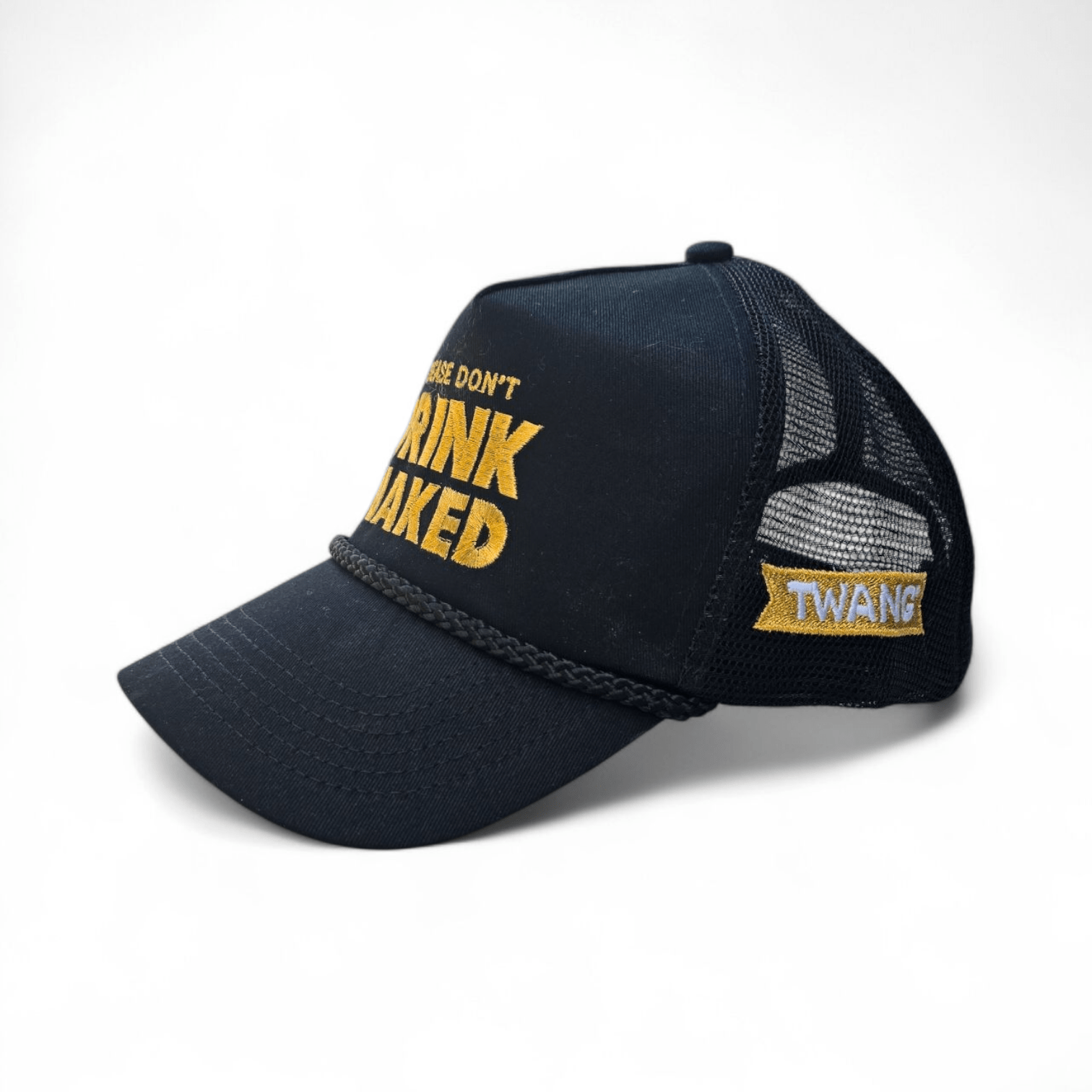 Twang Don't Drink Naked Trucker Hat Twang